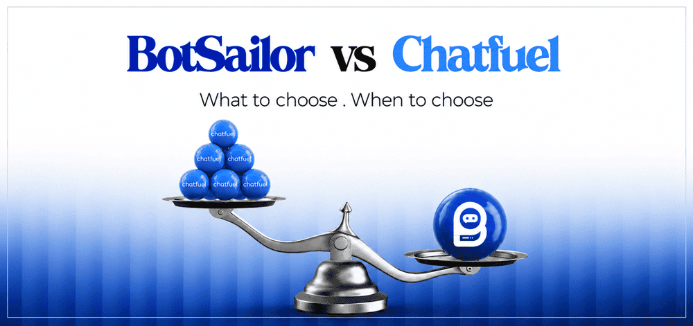 BotSailor vs Chatfuel: Which Chatbot Platform is Better for Business Automation?