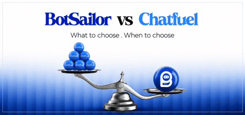 BotSailor vs Chatfuel: Which Chatbot Platform is Better for Business Automation?