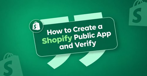 How to Create a Shopify Public App and Verify