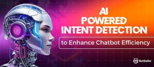 AI-Powered Intent Detection to Enhance Chatbot Efficiency