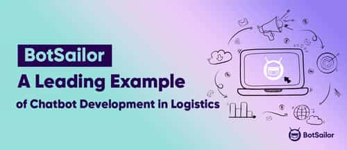 BotSailor A Leading Example of Chatbot Development in Logistics