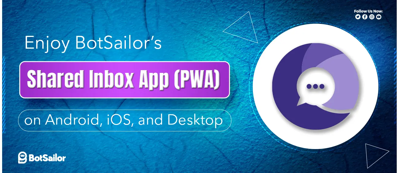 BotSailor Live Chat Mobile App for Android, iOS & Desktop