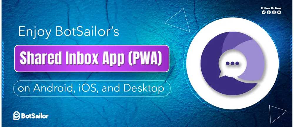 BotSailor Live Chat Mobile App for Android, iOS & Desktop
