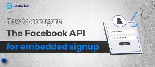 Set Up BotSailor Whitelabel: WhatsApp Embedded Signup Guide