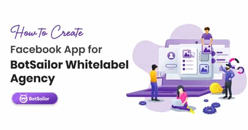 How to Create Facebook App for BotSailor Whitelabel Agency