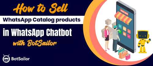 How to Sell Catalog products in WhatsApp with BotSailor