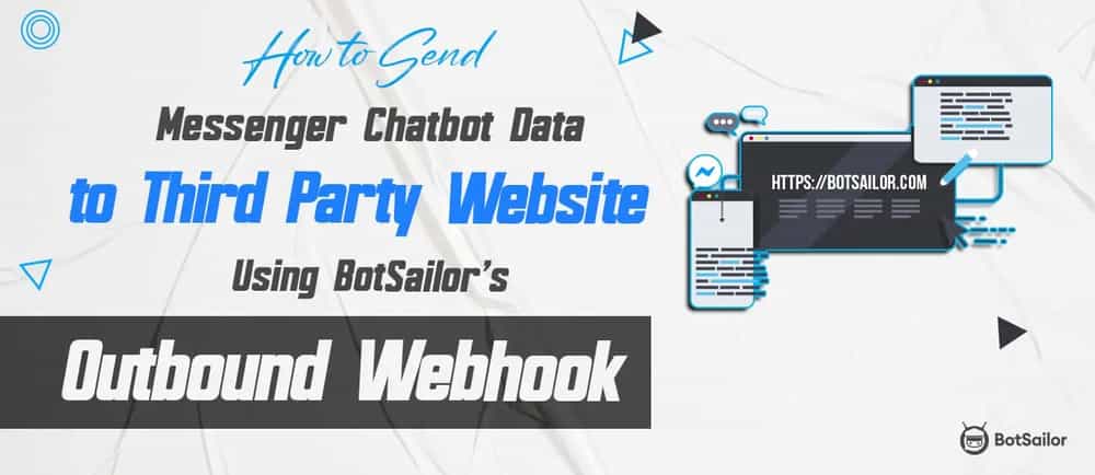 Sync Messenger Data to Any CRM: BotSailor Outbound Webhook Guide (2026)
