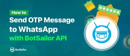 How to send OTP Message to WhatsApp with BotSailor API by PHP