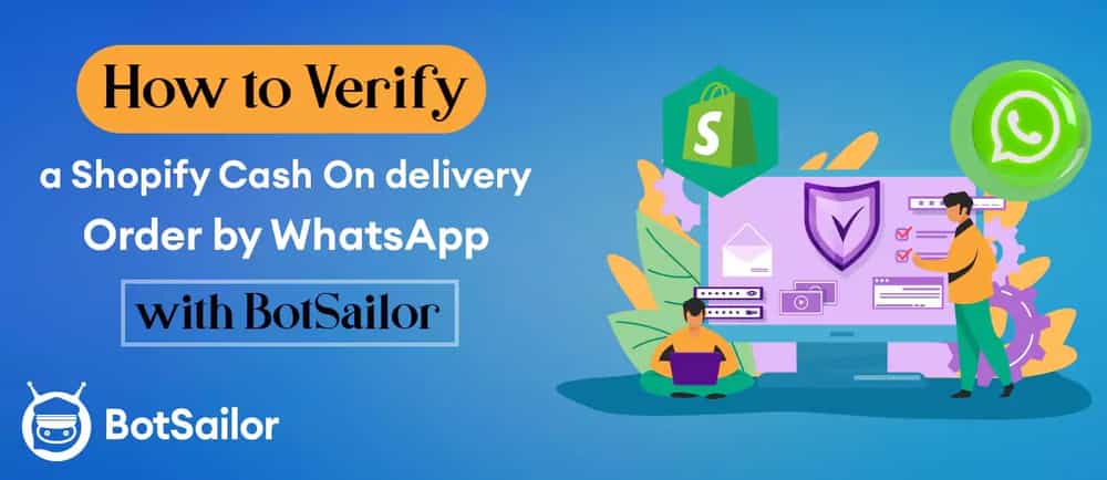 How to Verify Shopify COD Orders via WhatsApp with BotSailor