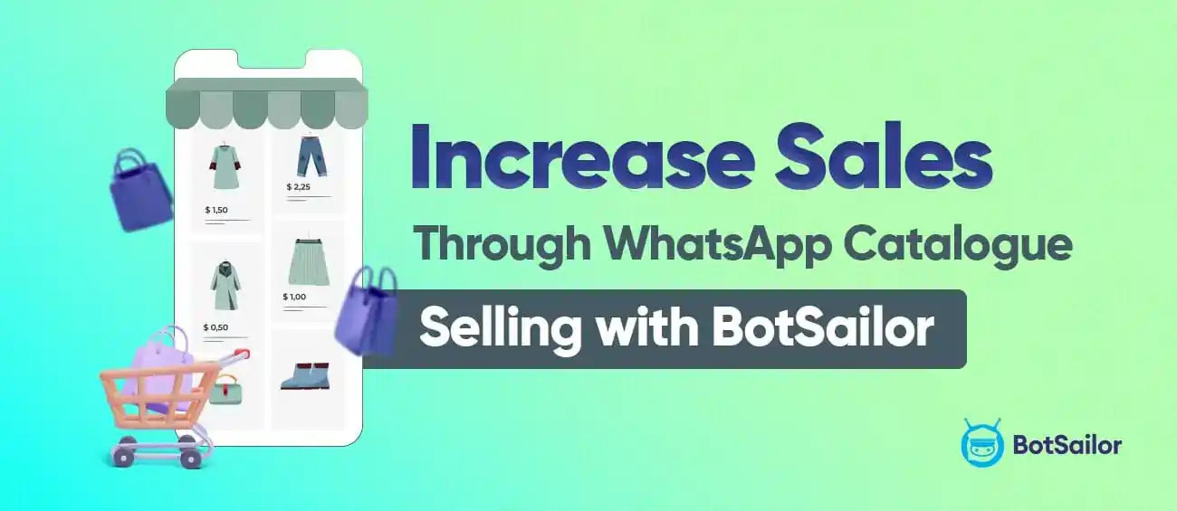 Increase Sales Through WhatsApp Catalogue Selling with BotSailor