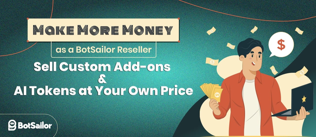 Boost Reseller Profits with BotSailor AI Tokens & Custom Add-ons