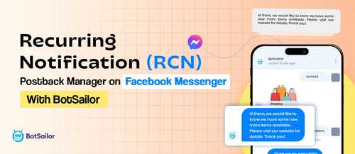Recurring Notification (RCN) Postback Manager on Facebook Messenger With BotSailor