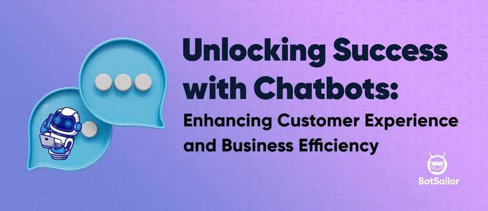 How to Improve Customer Experience Using BotSailor Chatbots