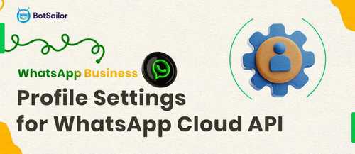 WhatsApp Business Profile Settings for WhatsApp Cloud API
