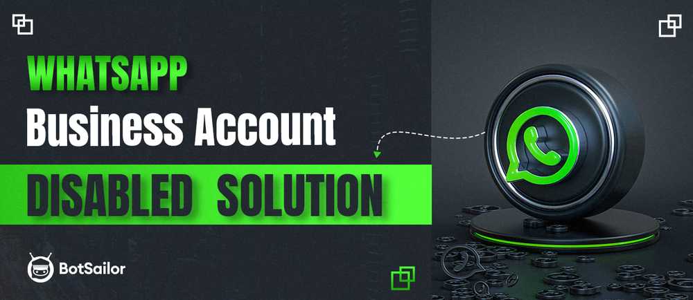 Your WhatsApp Business account has been disabled - Solution.